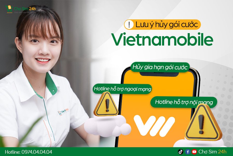 Lưu ý khi hủy gói cước Vietnamobile tới người dùng